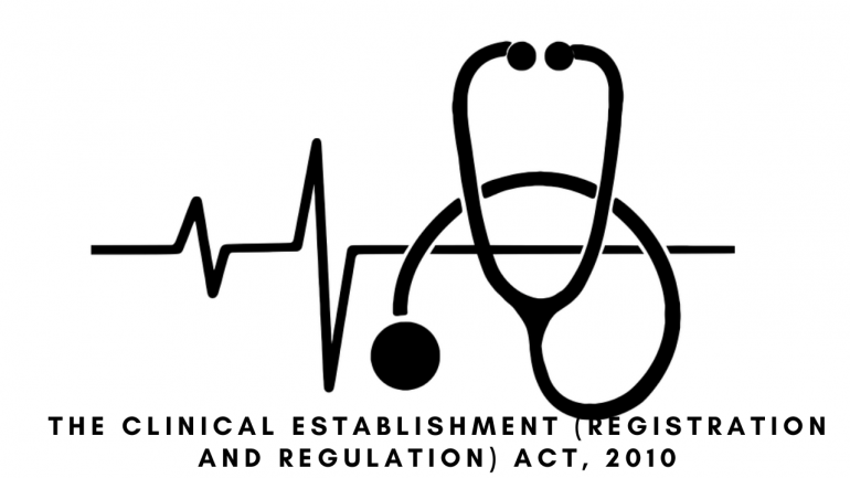 The Clinical Establishment (Registration and Regulation) Act, 2010